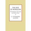 The Rise of Moralism: The Proclamation of the Gospel from Hooker to Baxter - Paperback