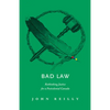 Bad Law: Rethinking Justice for a Postcolonial Canada - Paperback