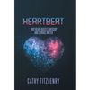 Heartbeat: Why Heart-Based Leadership and Courage Matter - Hardcover