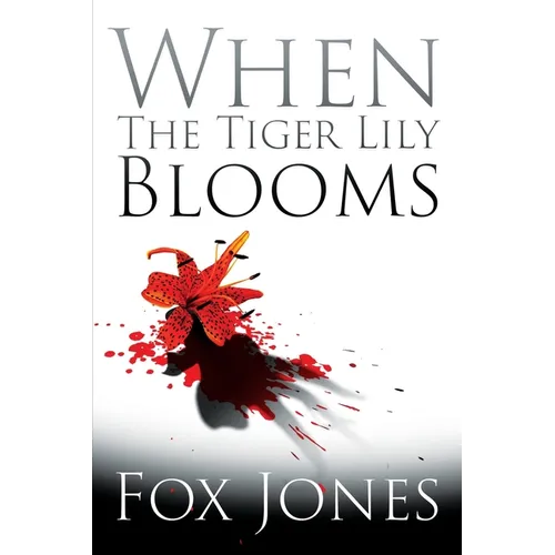 When The Tiger Lily Blooms - Paperback