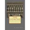 The Didache: The Teaching of the Twelve Apostles - Paperback