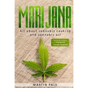 Marijuana: This will teach you in the everything you need to know about cooking with cannabis en cannabis oil! - Paperback
