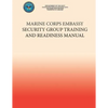 Marine Corps Embassy Security Group Training and Readiness Manual - Paperback
