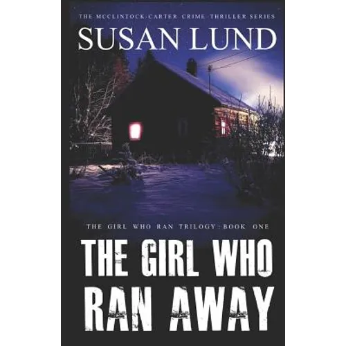 The Girl Who Ran Away: The McClintock-Carter Crime Thriller Series - Paperback