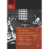 The Prison and the Factory (40th Anniversary Edition): Origins of the Penitentiary System - Paperback