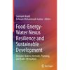 Food-Energy-Water Nexus Resilience and Sustainable Development: Decision-Making Methods, Planning, and Trade-Off Analysis - Hardcover
