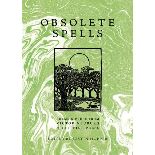 Obsolete Spells: Poems & Prose from Victor Neuburg & the Vine Press - Paperback