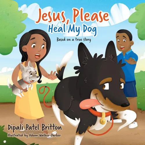 "Jesus, Please Heal My Dog": Based on a true story - Paperback