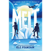 Melt: A Breathless Adventure Story of Courage and Survival in a Warming Climate - Paperback