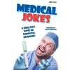 Medical Jokes: A Healthy Dose of Hospital Humour - Paperback