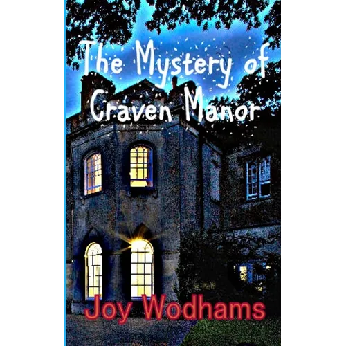 The Mystery of Craven Manor: An Adventure Story for 9 to 13 year olds - Paperback