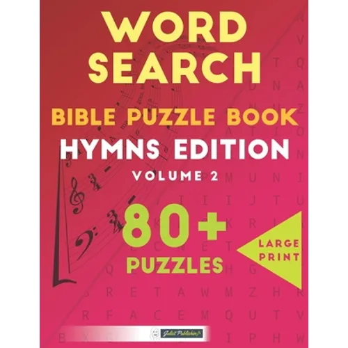 Word Search Bible Puzzle Book: Hymns Edition Volume 2: 80+ Large Print Puzzles For Adults And Kids - Paperback