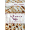 The Eleventh Plague: An Irreverent Supplement to Your Supermarket Hagaddah - Paperback