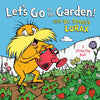 Let's Go to the Garden! with Dr. Seuss's Lorax - Board Book
