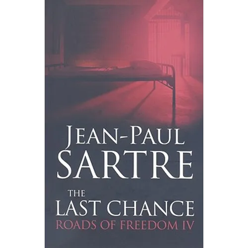The Last Chance: Roads of Freedom IV - Paperback