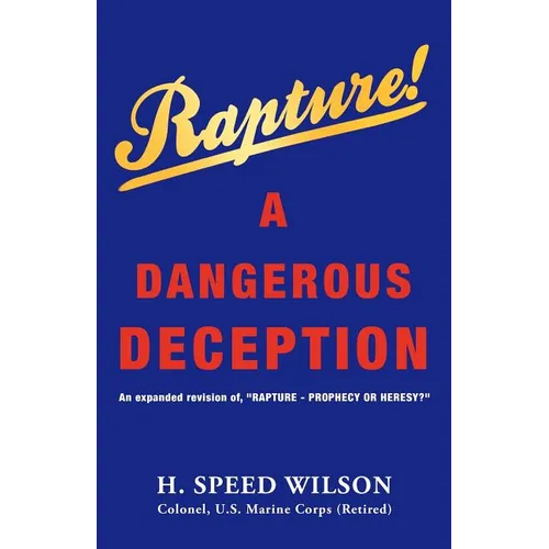 Rapture - A Dangerous Deception - Paperback