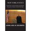 New York Justice: My 40-Year Courtroom Journey from Rookie Prosecutor to Veteran Criminal Trial Judge - Paperback