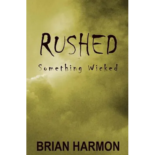 Rushed: Something Wicked - Paperback