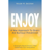 Enjoy: A New Approach to Stress and Burnout Prevention - Paperback