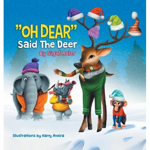 "OH DEAR" Said the Deer: Children Bedtime Story Picture Book - Hardcover
