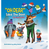 "OH DEAR" Said the Deer: Children Bedtime Story Picture Book - Hardcover