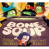 Bone Soup: A Spooky, Tasty Tale - Hardcover