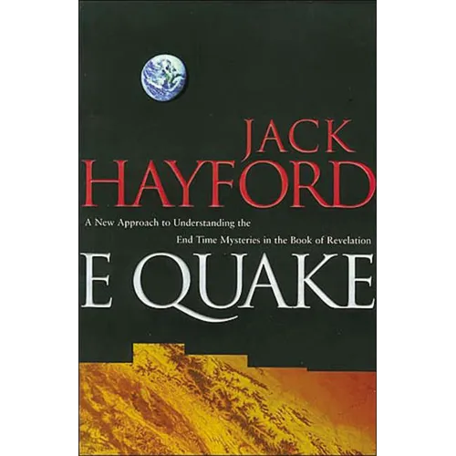 A E-Quake: A New Approach to Understanding the End Times Mysteries in the Book of Revelation - Paperback