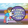 My Ghost Goes Shopping Too? - Paperback