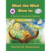 What the Wind Blew In - Hardcover