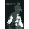 Reversing the Spell: New & Selected Poems - Paperback