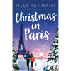 Christmas in Paris: A heart-warming Christmas romance to fall in love with - Paperback