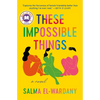 These Impossible Things - Paperback