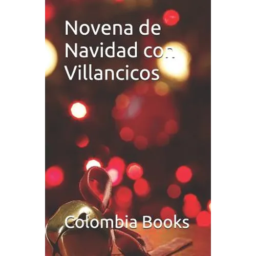 Novena de Navidad con Villancicos: Colombia - Paperback