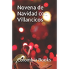 Novena de Navidad con Villancicos: Colombia - Paperback