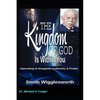 Smith Wigglesworth The Kingdom of God Is Within You: Operating In Kingdom Authority & Power - Paperback