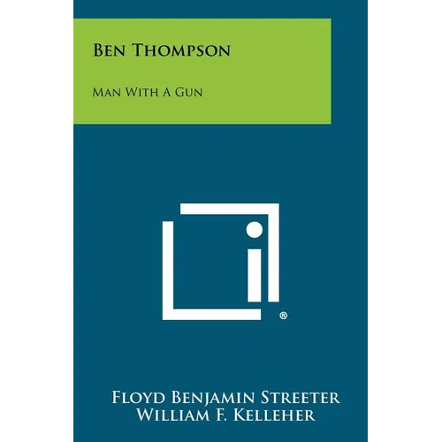 Ben Thompson: Man With A Gun - Paperback