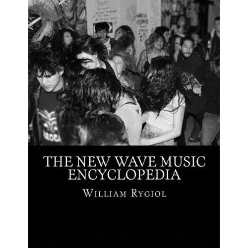 The New Wave Music Encyclopedia - Paperback