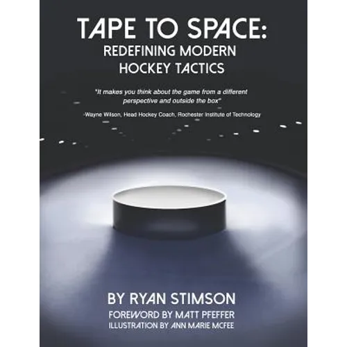 Tape to Space: Redefining Modern Hockey Tactics - Paperback
