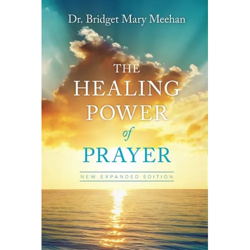 The Healing Power of Prayer: New Expanded Edition - Paperback