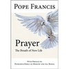 Prayer: The Breath of New Life - Paperback