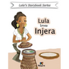 Lula loves injera - Children Book: Lula Storybook Series - Hardcover