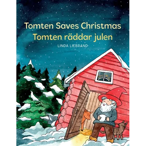 Tomten Saves Christmas - Tomten räddar julen: A Bilingual Swedish Christmas tale in Swedish and English - Paperback