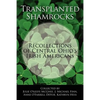 Transplanted Shamrocks Recollections of Central Ohio's Irish Americans - Paperback