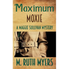 Maximum Moxie: a Maggie Sullivan mystery - Paperback