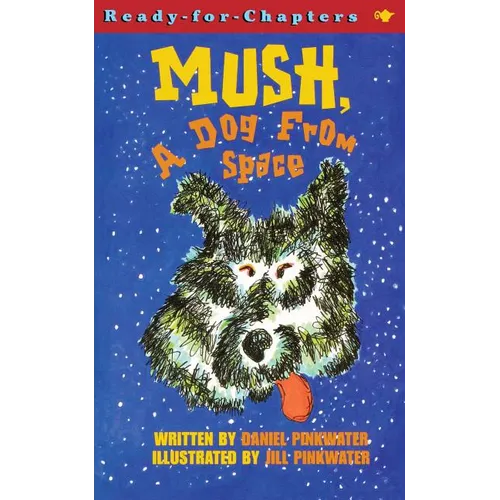 Mush, a Dog from Space - Paperback