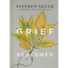 Grief Redeemed - Hardcover