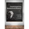 Understanding Rosenstock-Huessy: A Haphazard Collection of Ventures - Hardcover