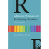 Africana Womanism: Reclaiming Ourselves - Paperback