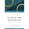 Divorce and Remarriage: Four Christian Views - Paperback