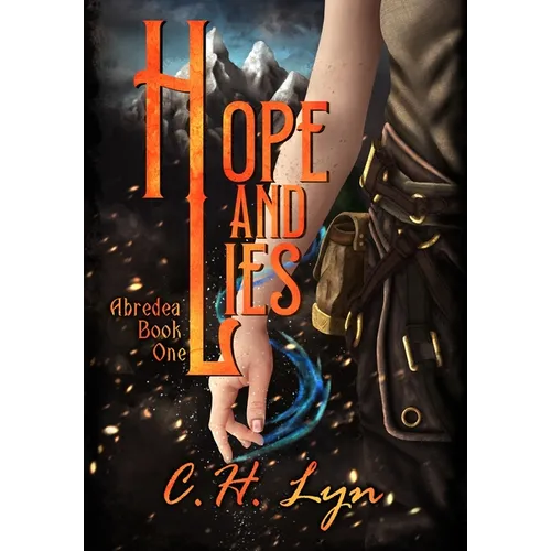 Hope and Lies: The Abredea Series Book One - Hardcover